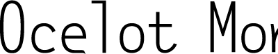 Ocelot Monowidth font sample